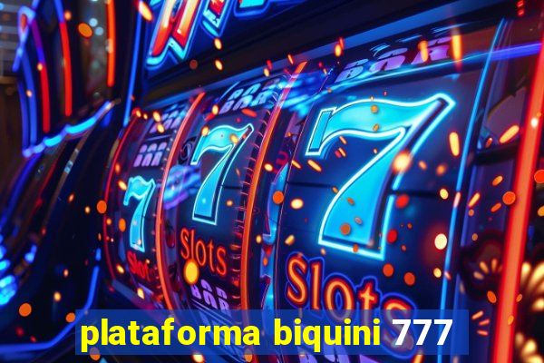 plataforma biquini 777