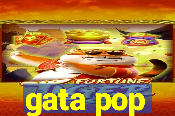 gata pop