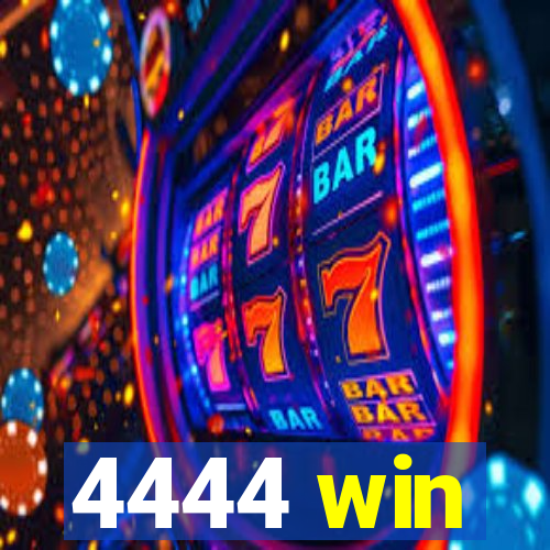 4444 win