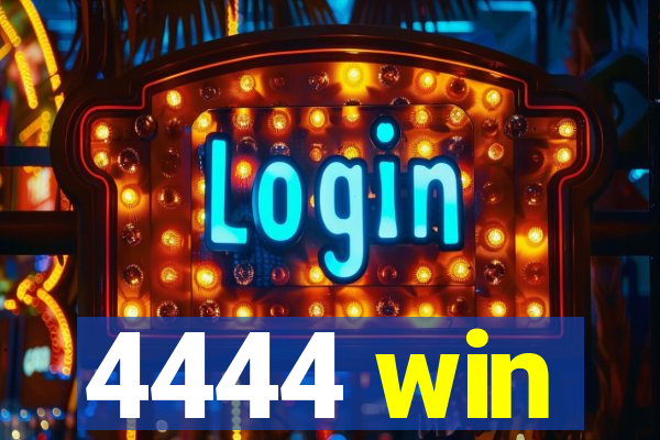 4444 win