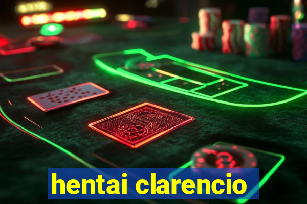 hentai clarencio