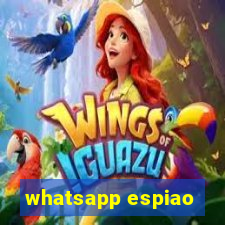 whatsapp espiao