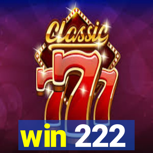 win 222