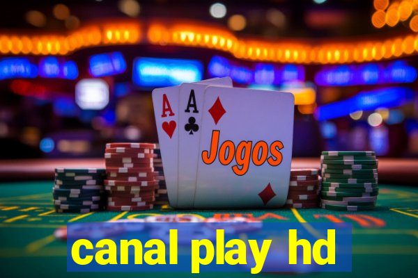 canal play hd