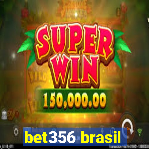 bet356 brasil