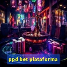 ppd bet plataforma