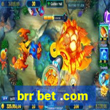 brr bet .com