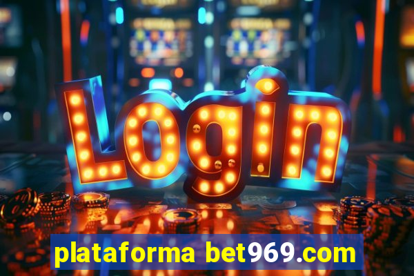 plataforma bet969.com