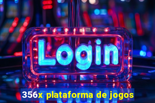 356x plataforma de jogos