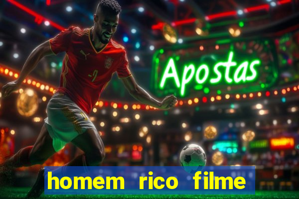 homem rico filme filme homem rico finge ser pobre para