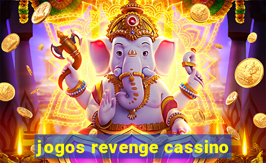 jogos revenge cassino