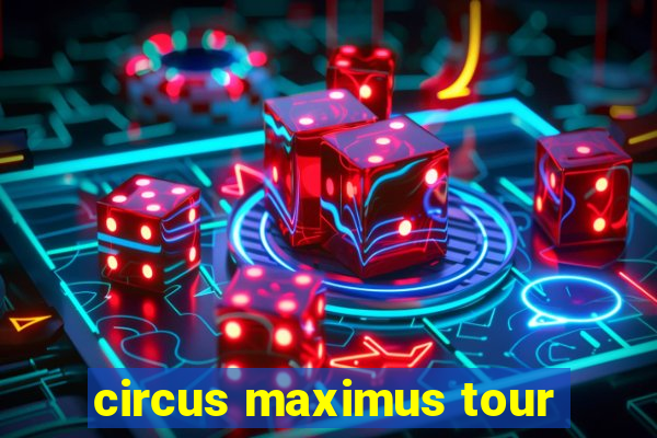 circus maximus tour