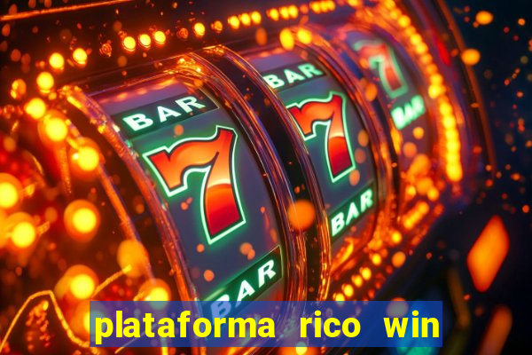 plataforma rico win paga mesmo