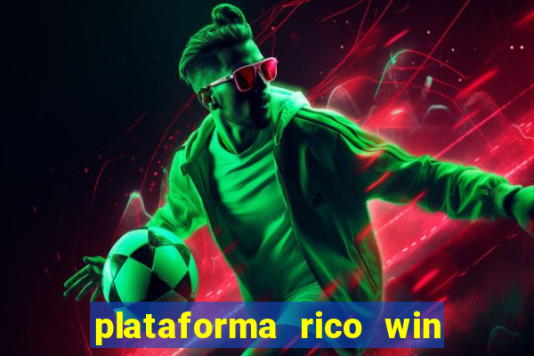 plataforma rico win paga mesmo