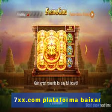 7xx.com plataforma baixar