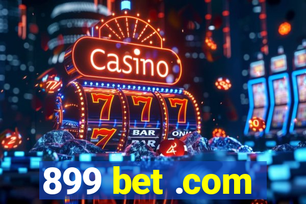 899 bet .com