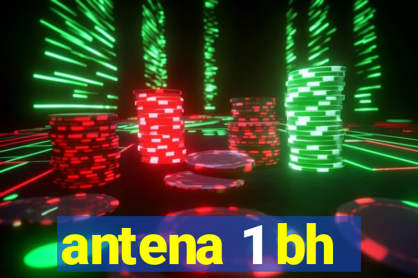 antena 1 bh