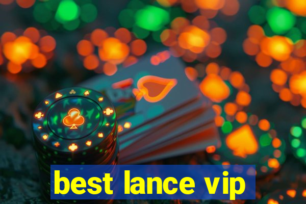 best lance vip