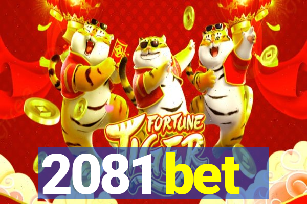 2081 bet