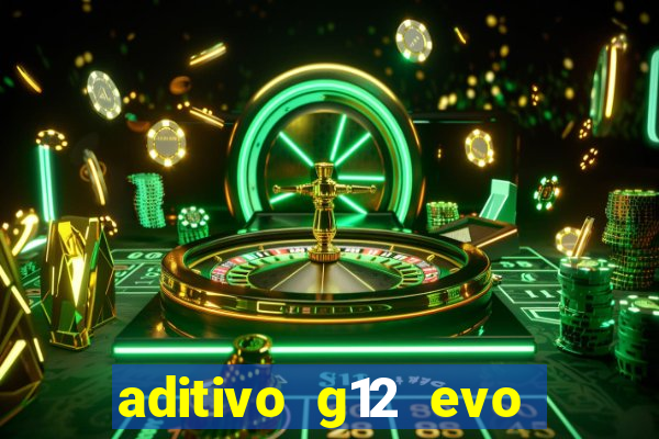 aditivo g12 evo ficha tecnica