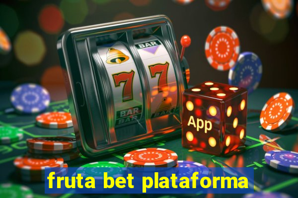 fruta bet plataforma