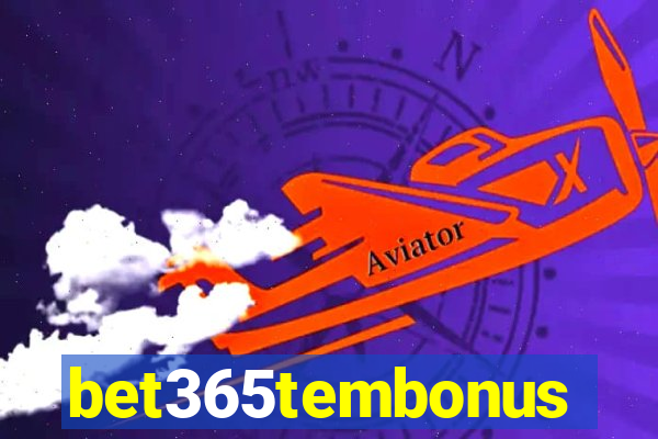 bet365tembonus