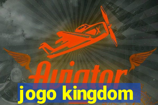 jogo kingdom