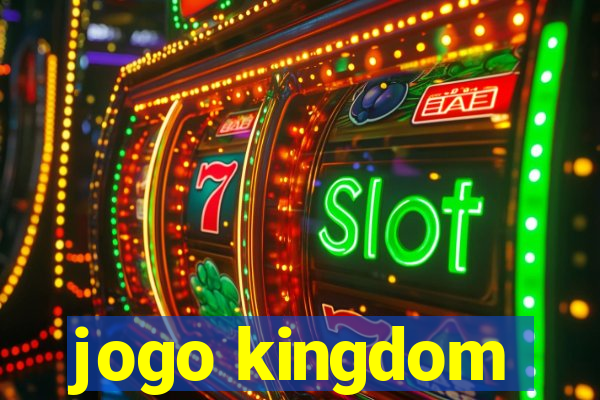 jogo kingdom