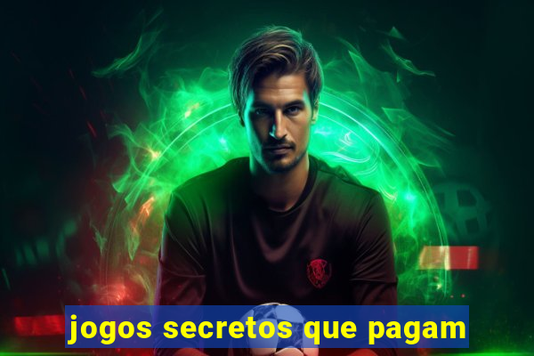 jogos secretos que pagam