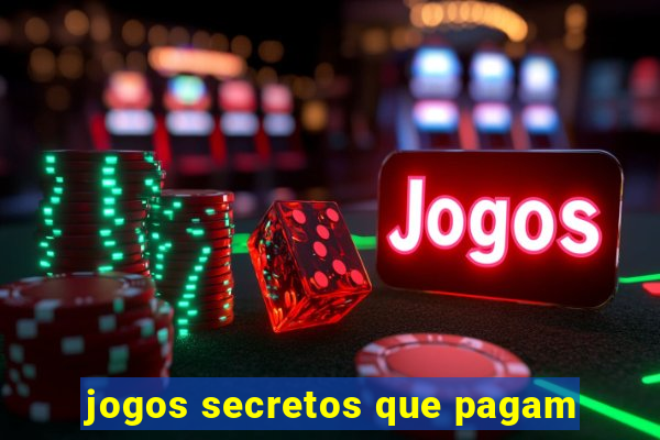 jogos secretos que pagam