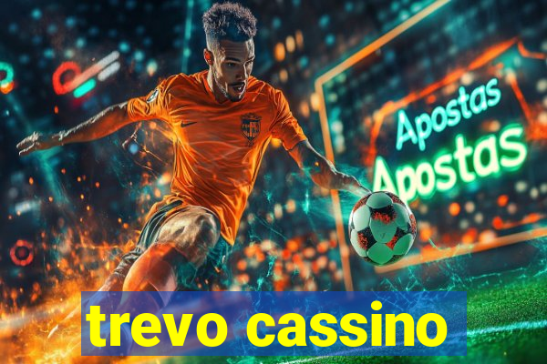 trevo cassino