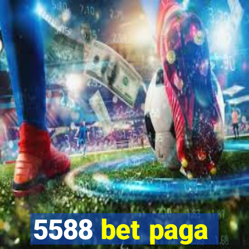 5588 bet paga