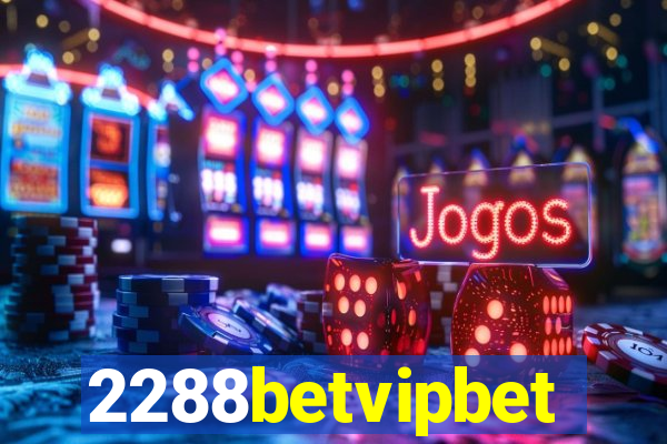 2288betvipbet