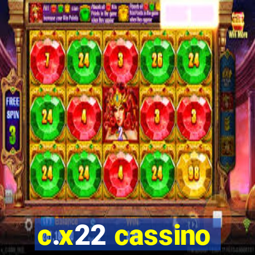 c.x22 cassino