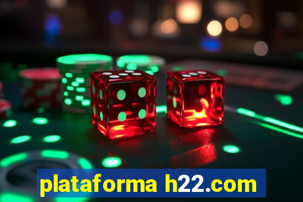 plataforma h22.com