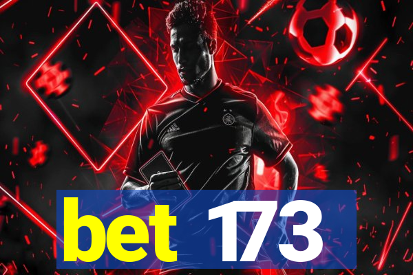 bet 173