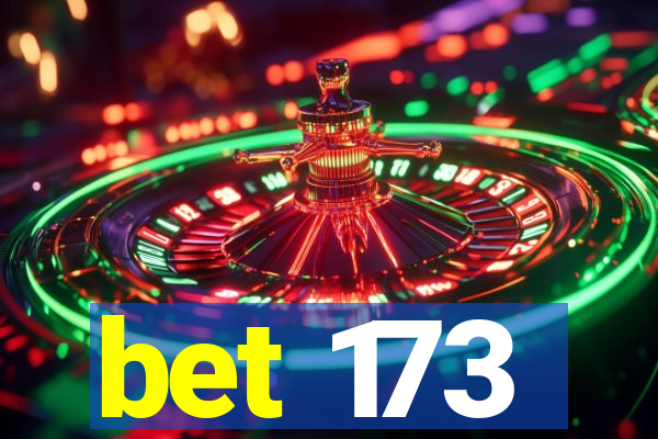 bet 173