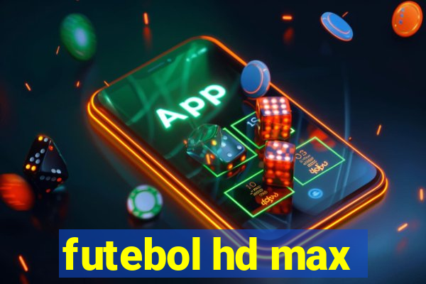 futebol hd max