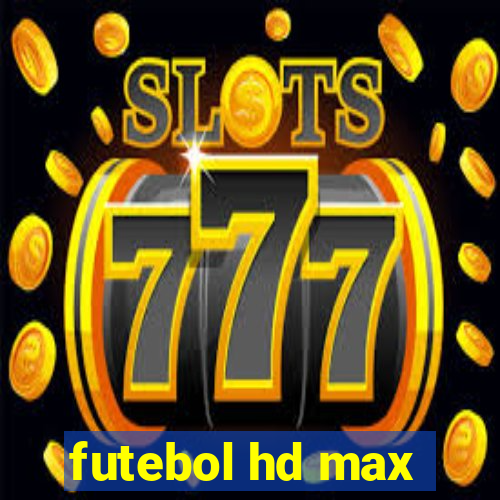 futebol hd max