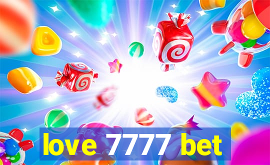 love 7777 bet