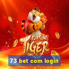 73 bet com login