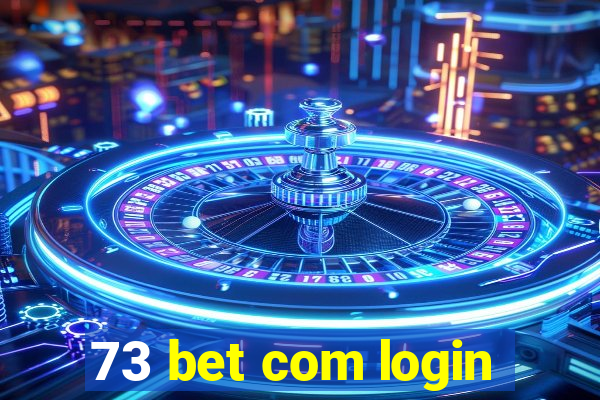 73 bet com login