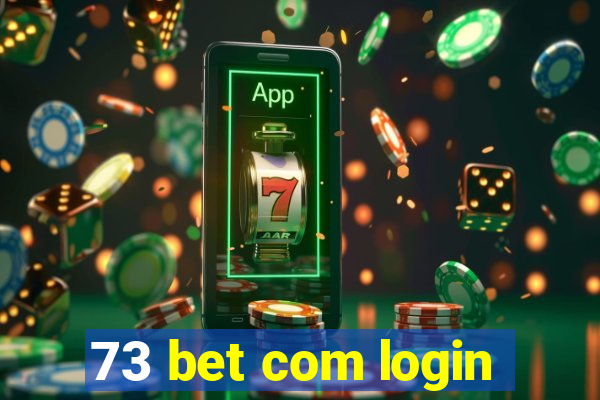 73 bet com login