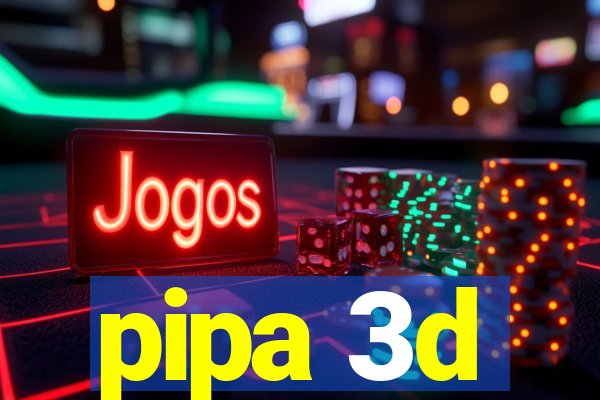 pipa 3d