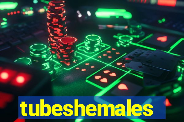 tubeshemales