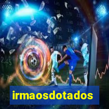 irmaosdotados