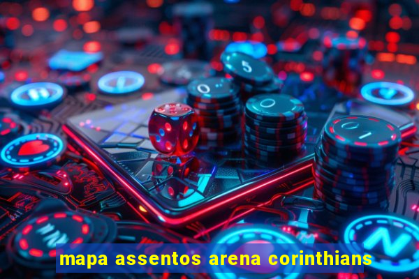 mapa assentos arena corinthians