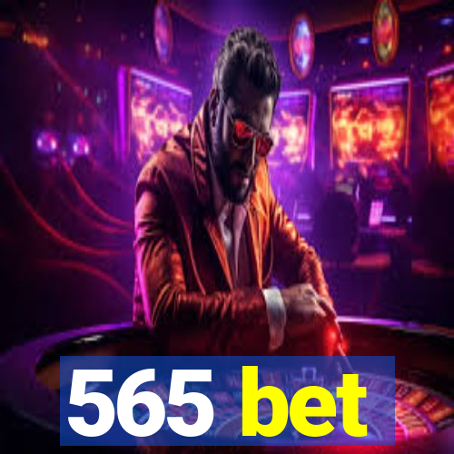 565 bet