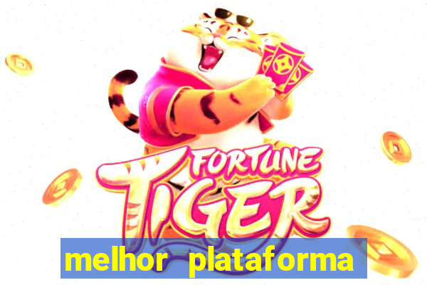 melhor plataforma de cassino online