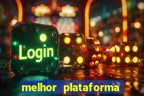 melhor plataforma de cassino online